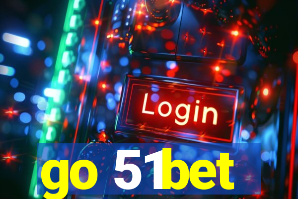 go 51bet